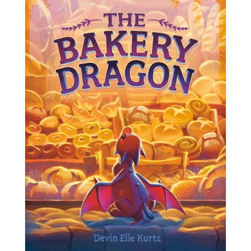 The Bakery Dragon The Bakery Dragon, (Hardcover)