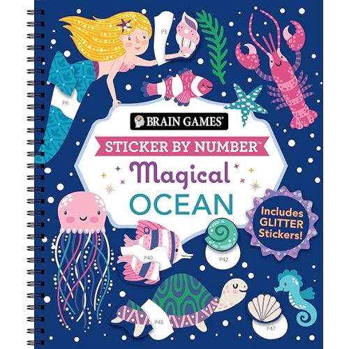 Brain Games - Sticker by Number: Magical Ocean (20 Images to Sticker): Includes 2 Glitter Sticker Sheets to Complete Each Image! Spiral-bound – May 16, 2024