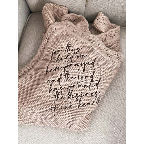 For This Child We Have Prayed Knit Blanket – OUR HOUSE ABOVE