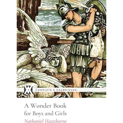 A Wonder Book for Boys and Girls: With 60 Original Color Illustrations