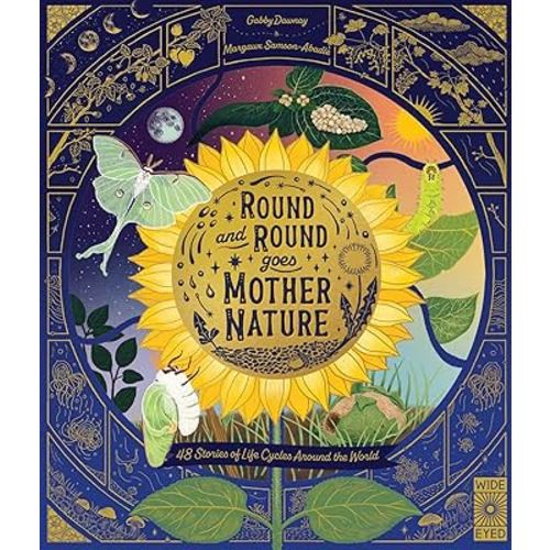 Round and Round Goes Mother Nature: 48 Stories of Life Cycles Around the World (Nature’s Storybook)