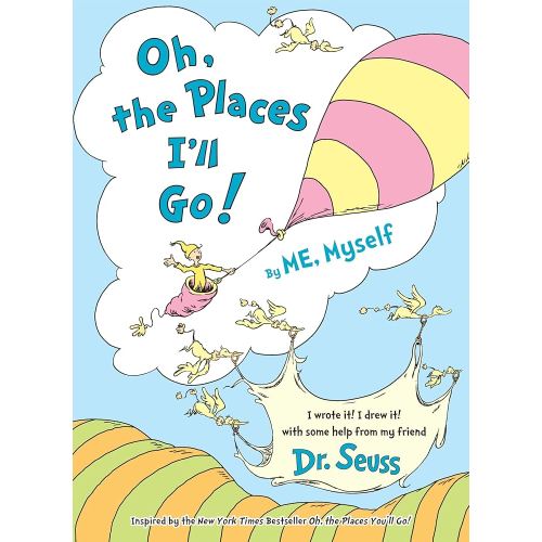 Oh, the Places I'll Go! By ME, Myself (Dr. Seuss By, Me, Myself Fill-In Books)