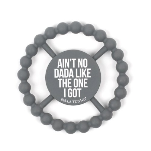 Ain't No Dada Like the One I Got Teether