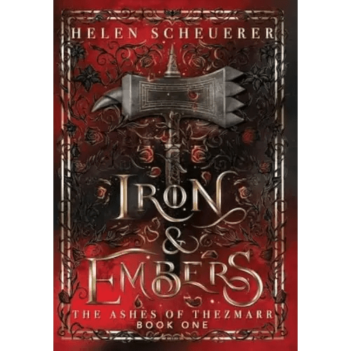 Iron & Embers: An epic fantasy romance (The Ashes of Thezmarr)