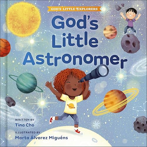 God's Little Astronomer (Big Adventures for Growing Minds) Hardcover – Picture Book, February 20, 2024
