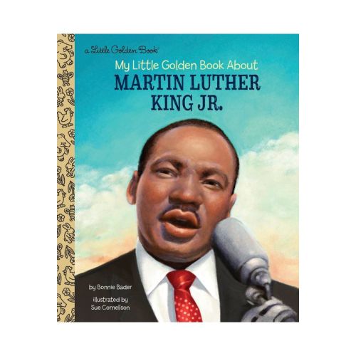 My Little Golden Book about Martin Luther King Jr. - by Bonnie Bader (Hardcover)