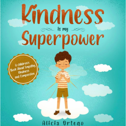 Kindness is my Superpower: A children's Book About Empathy, Kindness and Compassion (My Superpower Books)