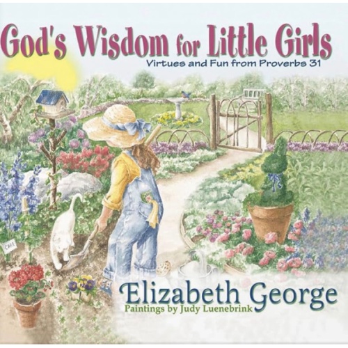 God's Wisdom for Little Girls: Christian Proverbs Picture Book for Building Biblical Character in Girls Ages 4–7