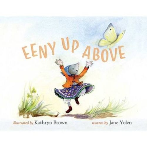 Eeny Up Above - by Jane Yolen (Hardcover)