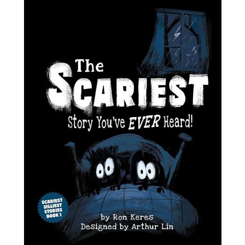 The Scariest Story You've Ever Heard!: A Scary and Funny Picture Book for Kids (The Scariest Silliest Stories, 1)