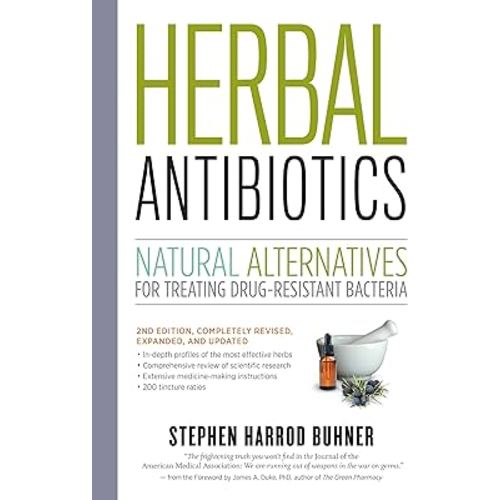 Herbal Antibiotics, 2nd Edition: Natural Alternatives for Treating Drug-resistant Bacteria