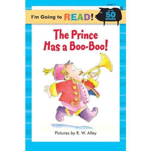 I'm Going to Read® (Level 1): The Prince Has a Boo-Boo! (I'm Going to Read® Series) Hardcover – March 1, 2005