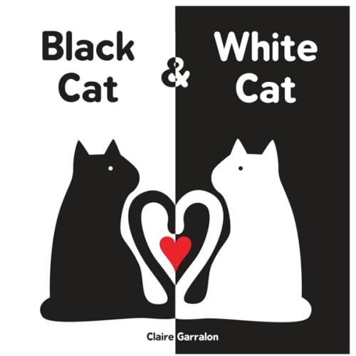 Black Cat & White Cat: Baby's First Visual & Emotional Learning Board Book