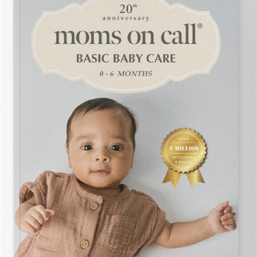 Moms on Call | Basic Baby Care 0-6 Months | Parenting Book 1 of 3 | 20th Anniversary Edition