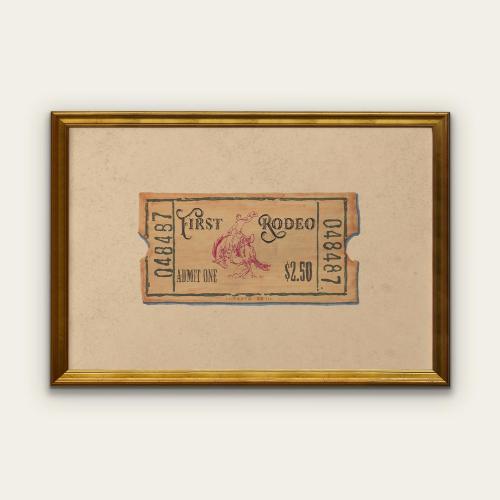 First Rodeo Ticket Stub Vintage Style Print