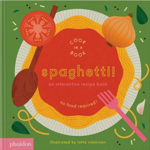Spaghetti An Interactive Recipe Book Cook in a Book