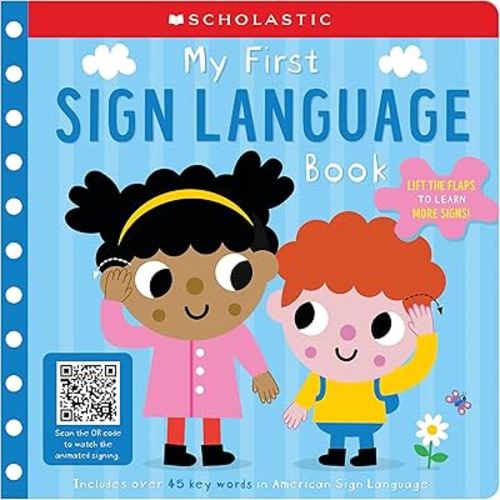My First Sign Language Book: Scholastic Early Learners: 25 First Words to Teach Baby!
