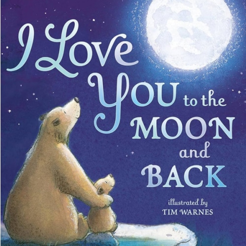 I Love You to the Moon and Back