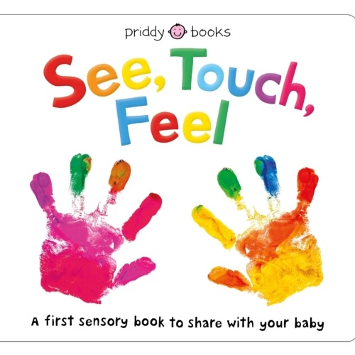 Amazon.com: See, Touch, Feel: A First Sensory Book: 9780312527594: Priddy, Roger: Books