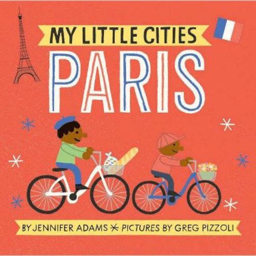 My Little Cities: Paris - by Jennifer Adams (Board Book)