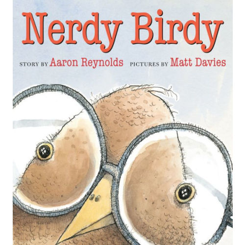 Nerdy Birdy by Aaron Reynolds, Matt Davies, Hardcover | Barnes & Noble®