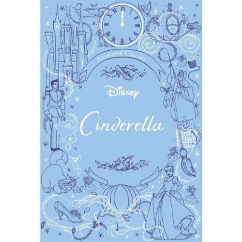 Disney Animated Classics: Cinderella - By Editors Of Studio Fun International (hardcover)