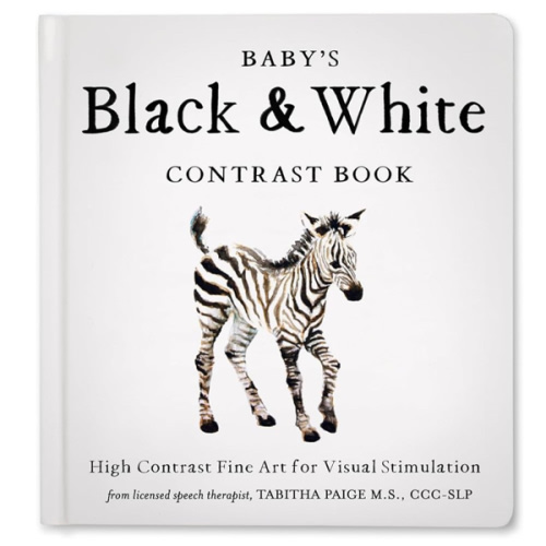 Baby's Black and White Contrast Book: High-Contrast Art for Visual Stimulation at Tummy Time (Tabitha Paige Children's Book Series)