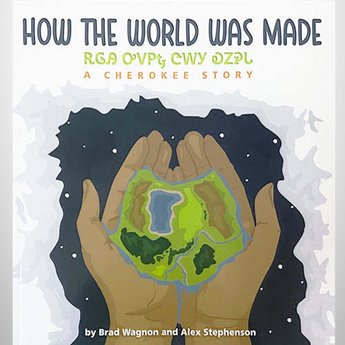 How the World Was Made: A Cherokee Story (in Cherokee) – Cherokee Nation Gift Shop