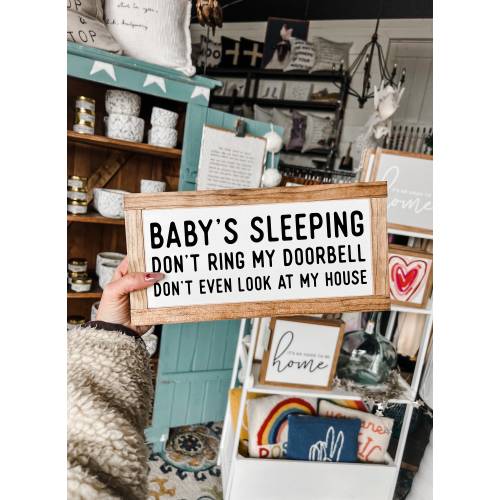 6"X12" Baby's Sleeping, Don't Ring My Doorbell, Don't Even Look At My House Framed Wood Sign