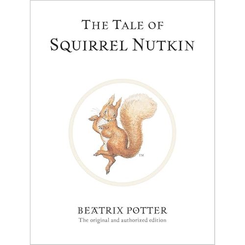 The Tale of Squirrel Nutkin (Peter Rabbit) Hardcover – Picture Book, September 16, 2002