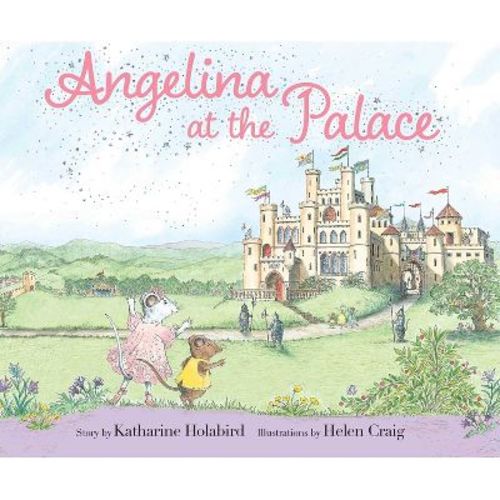 Angelina at the Palace - (Angelina Ballerina) by Katharine Holabird (Hardcover)