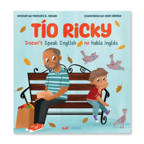 Tío Ricky Doesn’t Speak English (Bilingual: English and Spanish)
