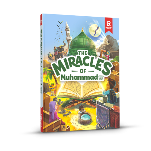 Miracles of Muhammad – Learning Roots USA