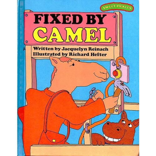 Fixed by Camel (Sweet Pickles Series) Hardcover – January 1, 1977