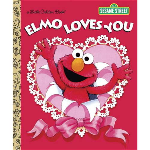 Little Golden Book: Elmo Loves You (Sesame Street) (Hardcover)
