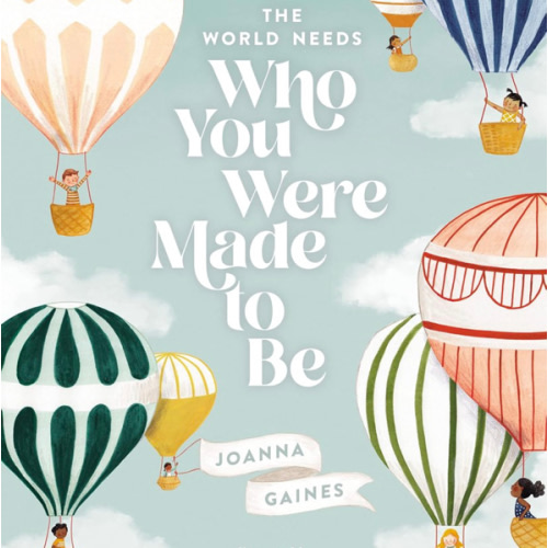 The World Needs Who You Were Made to Be