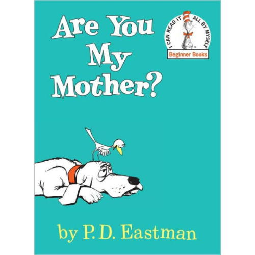 Are You My Mother? by P. D. Eastman, Hardcover | Barnes & Noble®