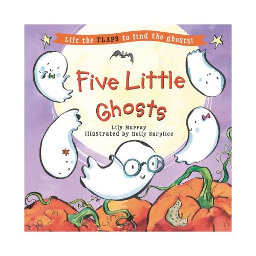 Five Little Ghosts - (Five Little... Lift-The-Flap Books) by Lily Murray (Hardcover)