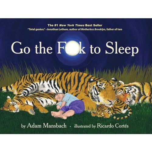 Go the Fuck to Sleep (Go the F to Sleep)