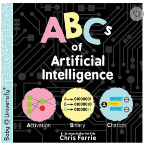 ABCs of Artificial Intelligence by Chris Ferrie, Board Book | Barnes & Noble®