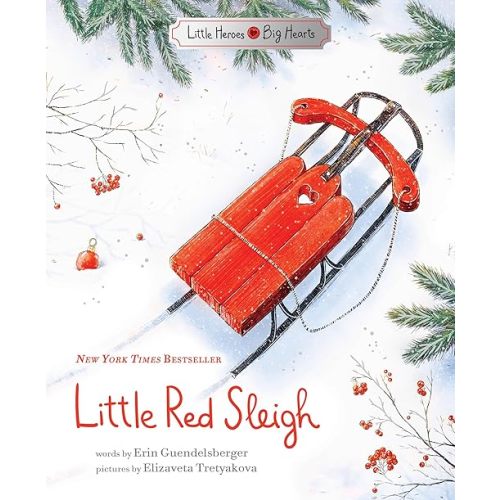 Little Red Sleigh: A Heartwarming Christmas Book For Children (Little Heroes, Big Hearts) Hardcover – Picture Book, October 6, 2020