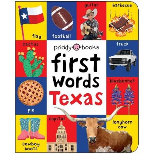 First Words Texas - (First 100) by Priddy Books (Board Book)