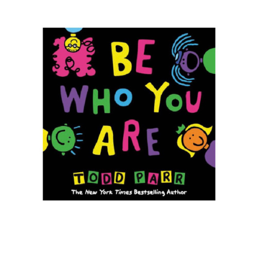 Be Who You Are by Todd Parr, Hardcover | Barnes & Noble®