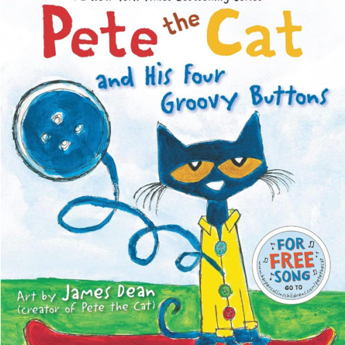 Pete the Cat and His Four Groovy Buttons: A Groovy Counting Adventure with Pete and His Four Favorite Buttons