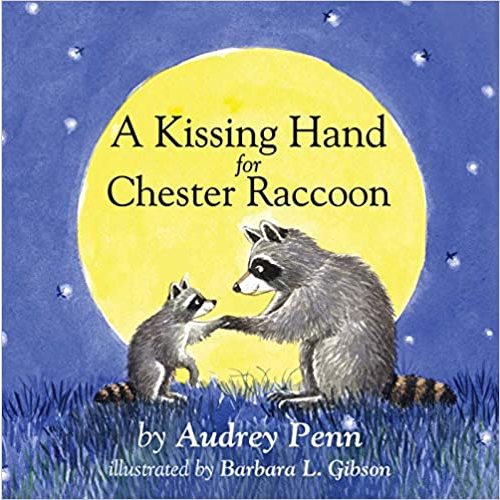 A Kissing Hand for Chester Raccoon (The Kissing Hand Series)