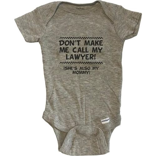 Don't Make Me Call My Lawyer She's Also My Mommy Funny Baby Bodysuit (100% Cotton)
