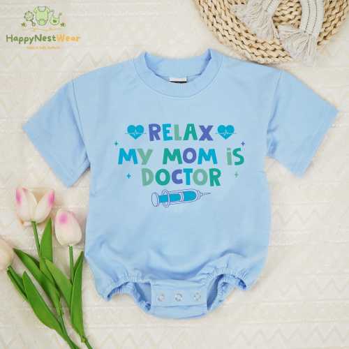 Relax My Mom Is Doctor Baby Romper, Newborn Romper, Doctor Bodysuit, Nurse Baby Shower Gift, Coming Home Outfit, I Love My Mom Baby Gift
