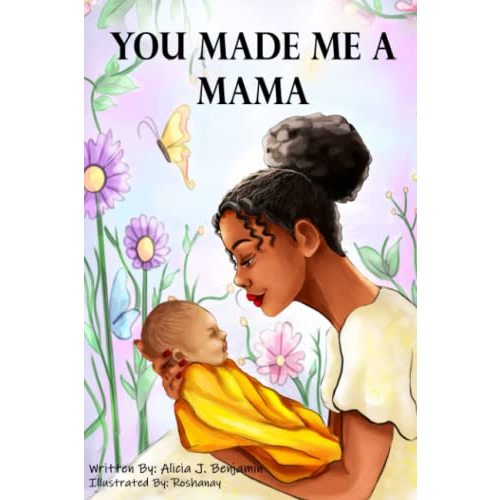 You Made Me A Mama