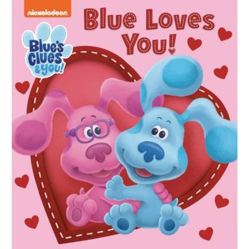 Blue Loves You! (Blue's Clues & You) - by Tex Huntley (Board Book)