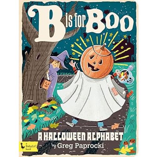 B Is for Boo: A Halloween Alphabet (Alphabet Primers)